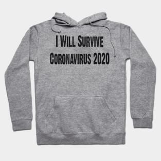 I Will Survive Corona 2020 Hoodie
